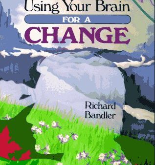 Using Your Brain--For a Change: Neuro-Linguistic Programming Sale