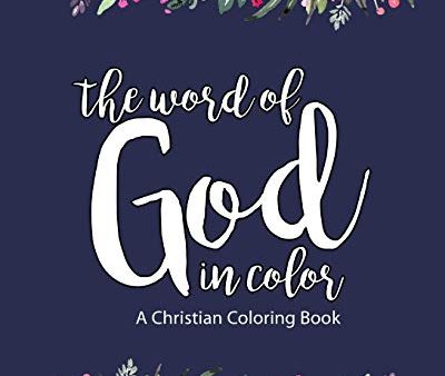 A Christian Coloring Book: The Word Of God In Color: Scripture Coloring Book for Adults & Teens (Bible Verse Coloring) To Help You Relax. Practi Hot on Sale