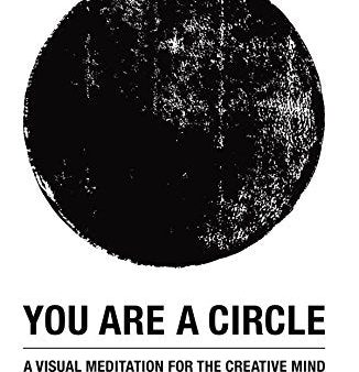 You Are a Circle: A Visual Meditation for the Creative Mind Online