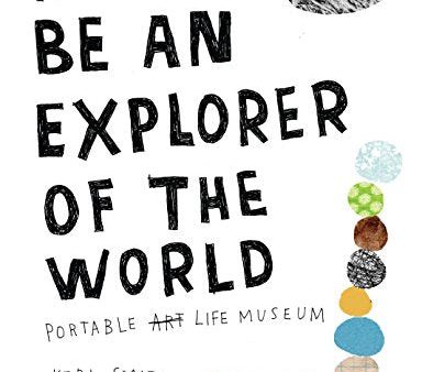 How to Be an Explorer of the World: Portable Life Museum Discount