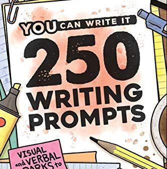 250 Writing Prompts: Visual & Verbal Sparks to Ignite Your Story (You Can Write It) Cheap