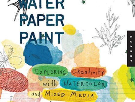 Water Paper Paint: Exploring Creativity with Watercolor and Mixed Media Online