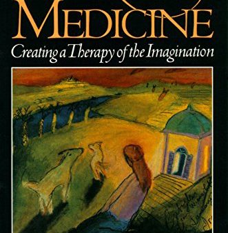 Art as Medicine : Creating a Therapy of the Imagination Supply