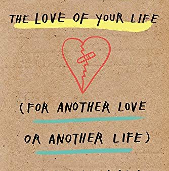 You Always Change the Love of Your Life: [For Another Love or Another Life] on Sale