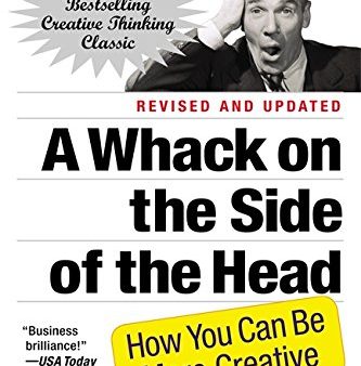 A Whack on the Side of the Head: How You Can Be More Creative Hot on Sale