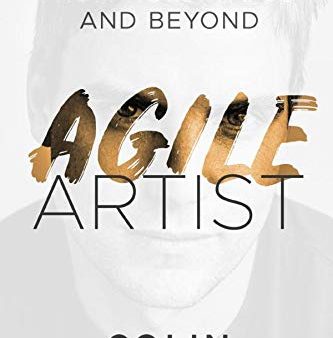 Agile Artist: Life Lessons From Hollywood and Beyond (978-1-944027-30-8) Hot on Sale