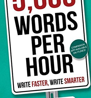 5.000 Words Per Hour: Write Faster. Write Smarter (Volume 1) Online Hot Sale